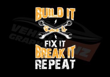 Build Fix Break Repeat T-Shirt